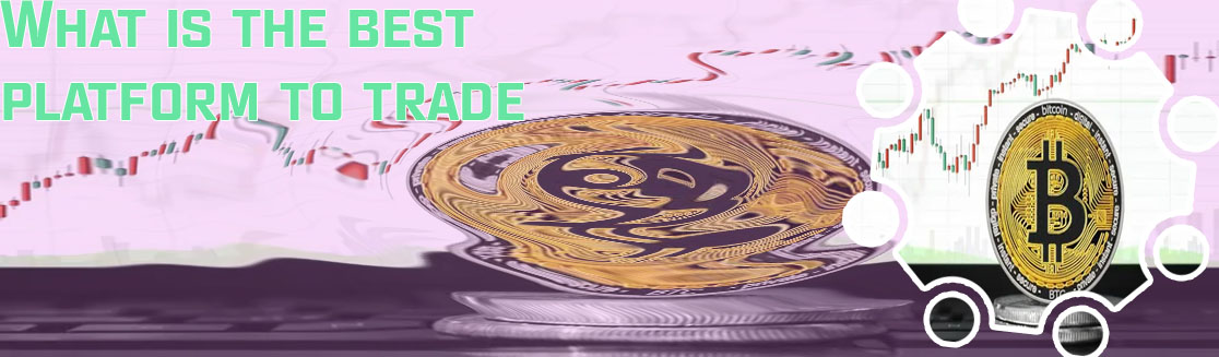 Best platform for trading cryptocurrency